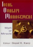 Total Quality Management: Myth or Miracle